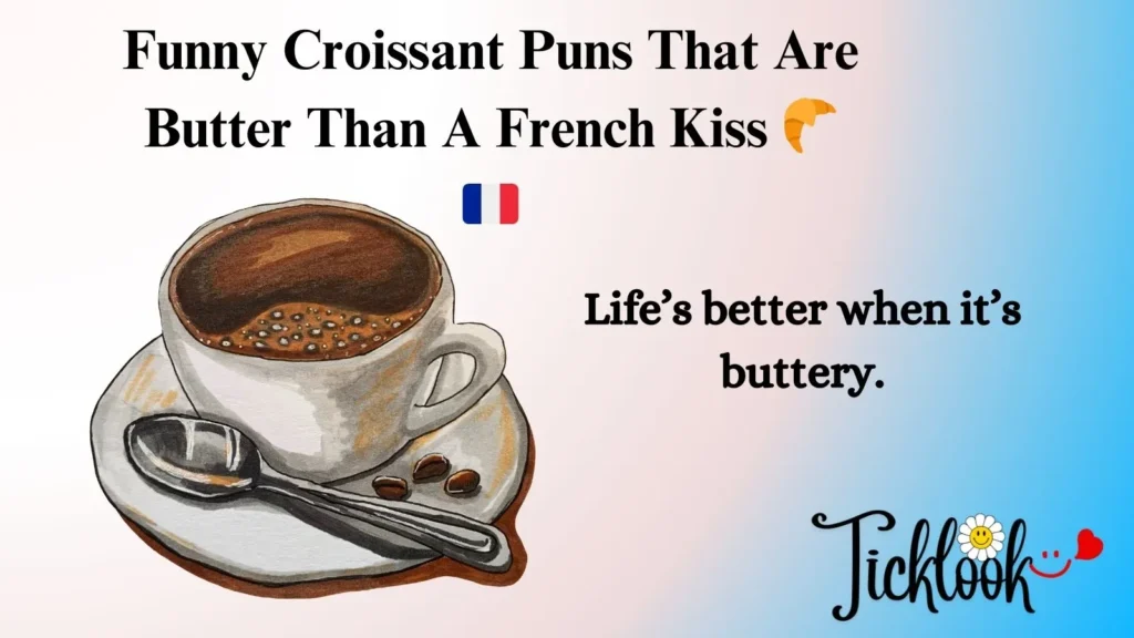 Funny Croissant Puns