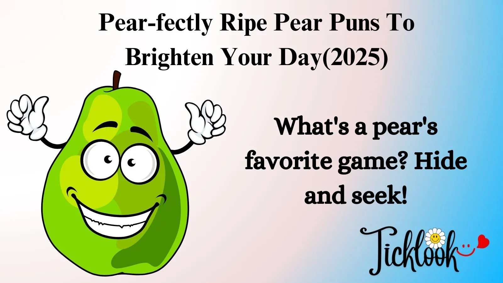 Pear-fectly Ripe Pear Puns