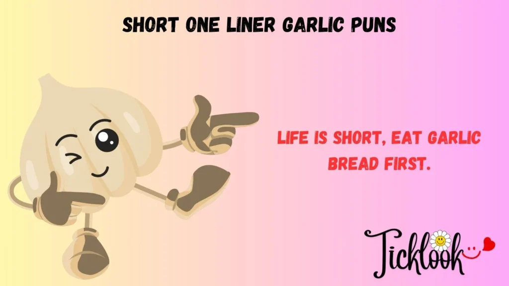 Short One liner Garlic Puns