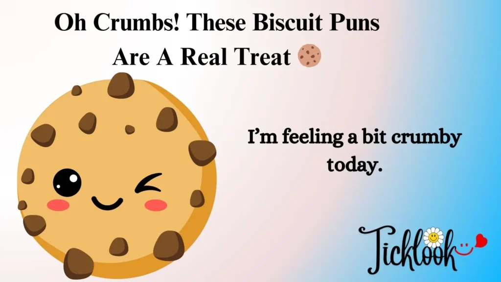 These Biscuit Puns