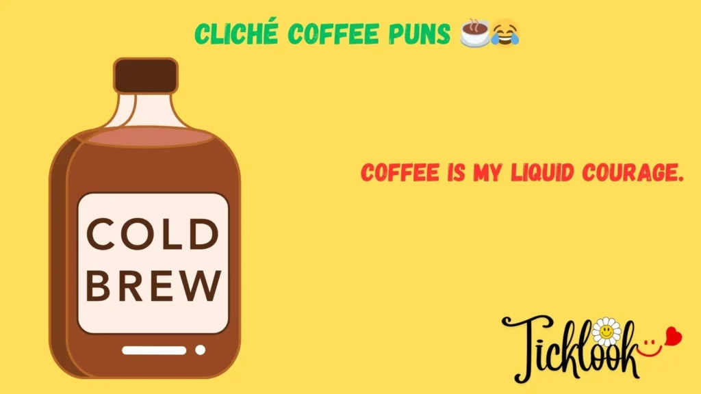 Cliché Coffee Puns