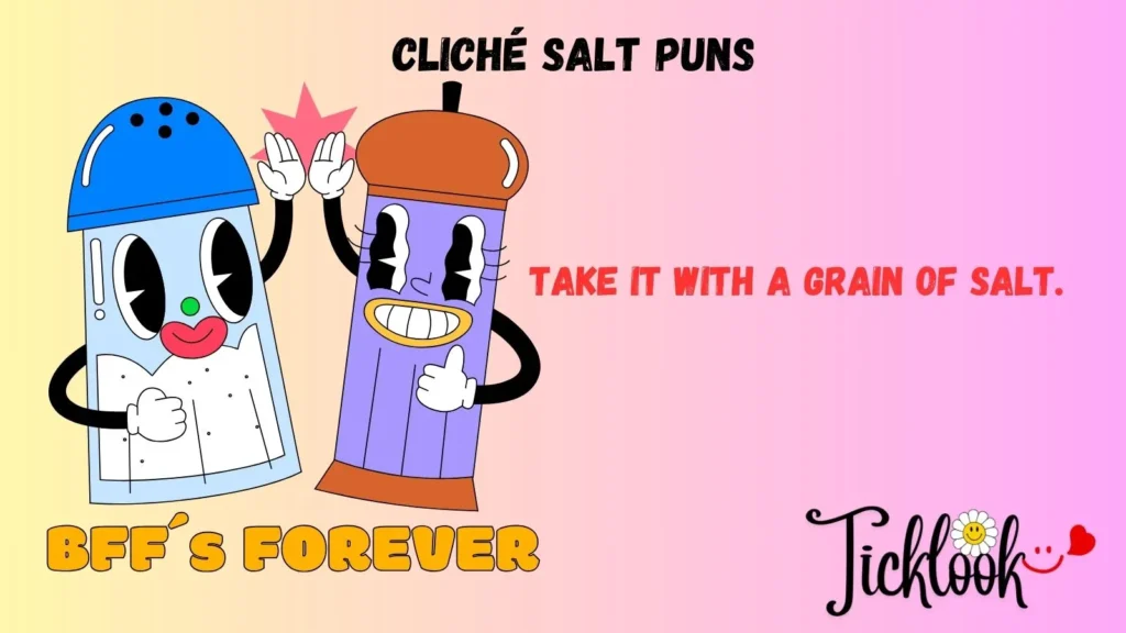 Cliché Salt Puns