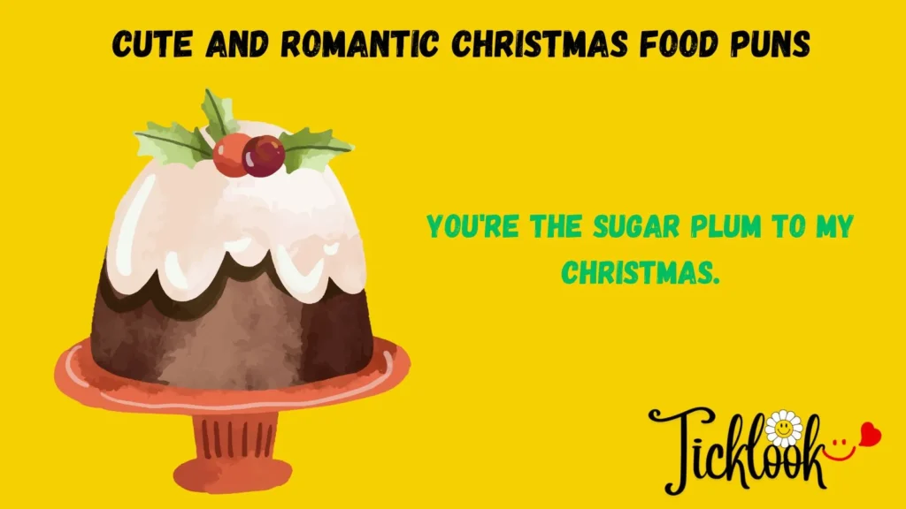 Cute and Romantic Christmas Food Puns