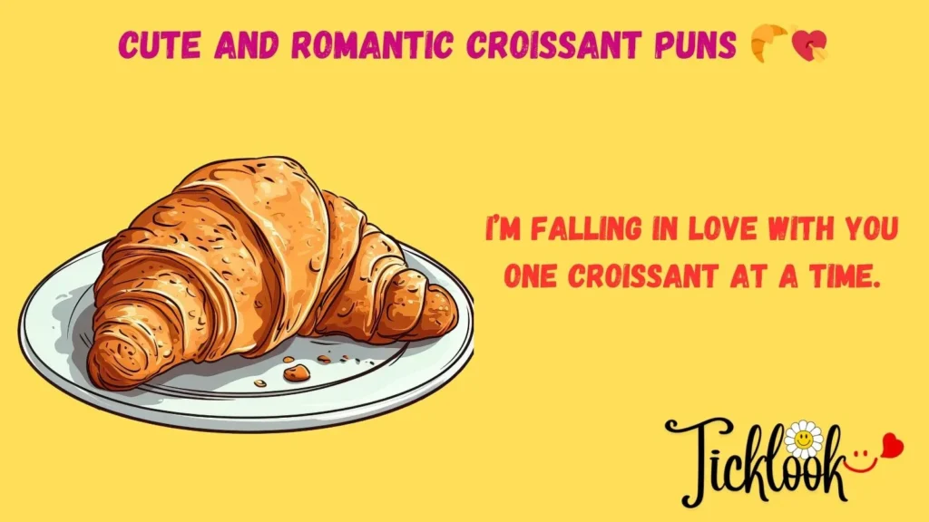 Cute and Romantic Croissant Puns