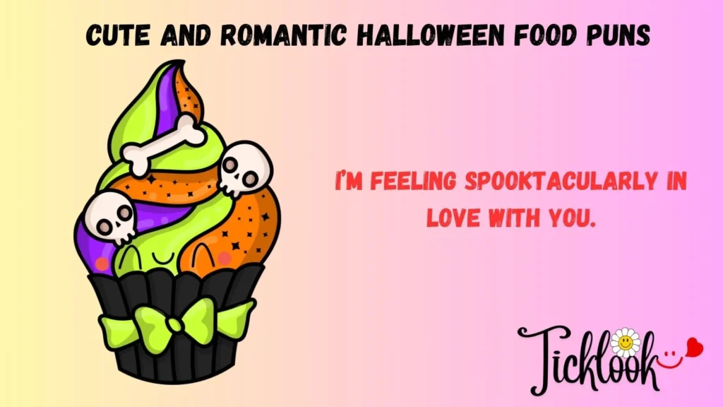 Cute and Romantic Halloween Food Puns