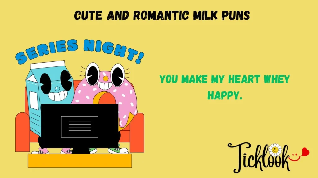 Cute and Romantic Milk Puns
