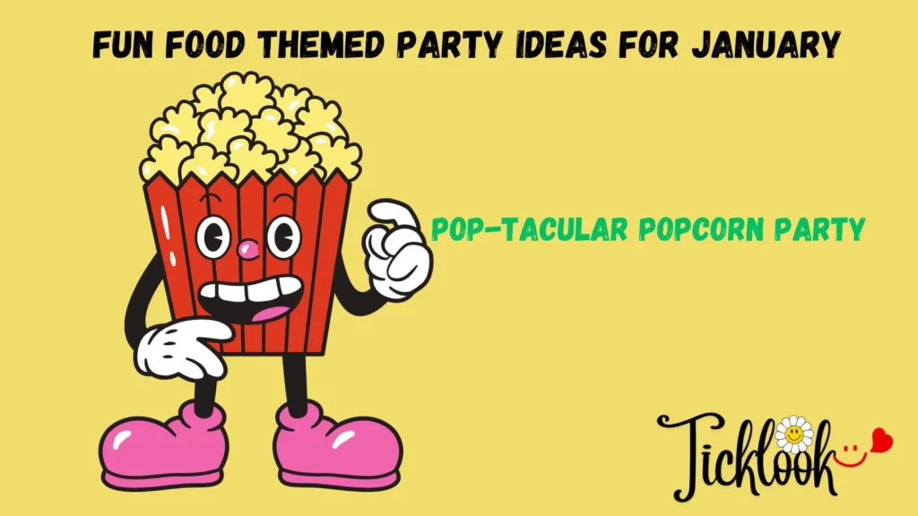 Fun Food Themed Party Ideas for January