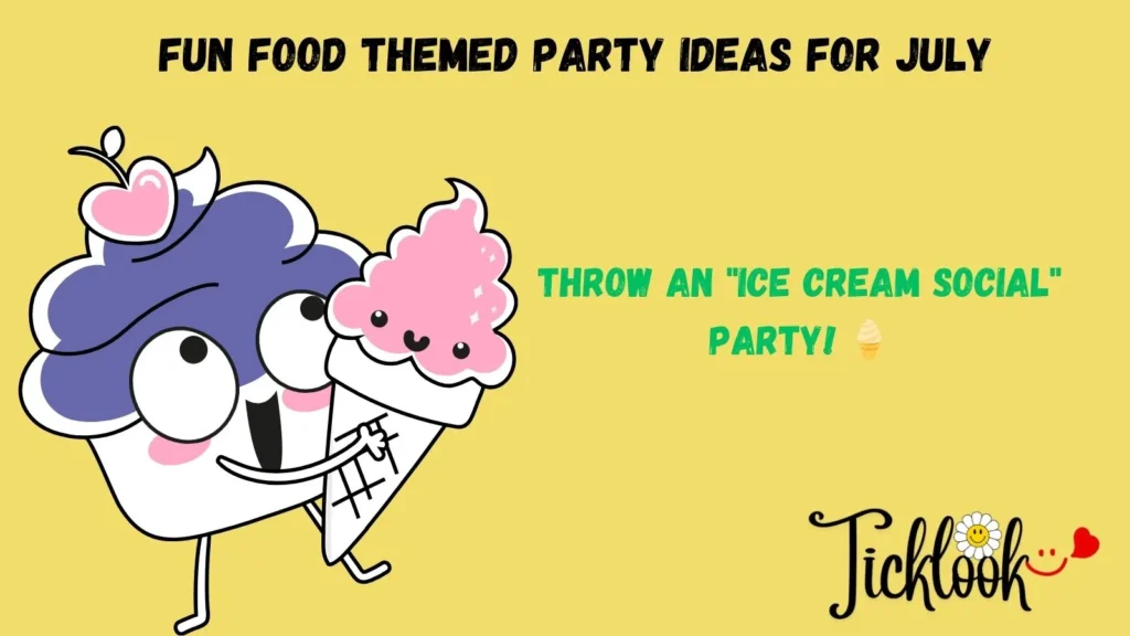 Fun Food Themed Party Ideas for July