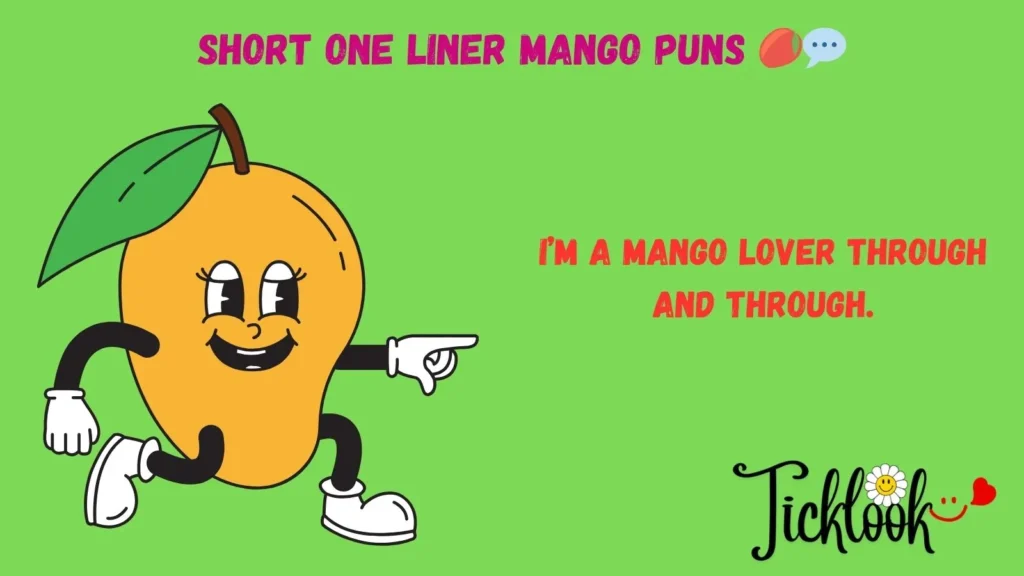 Short One Liner Mango Puns