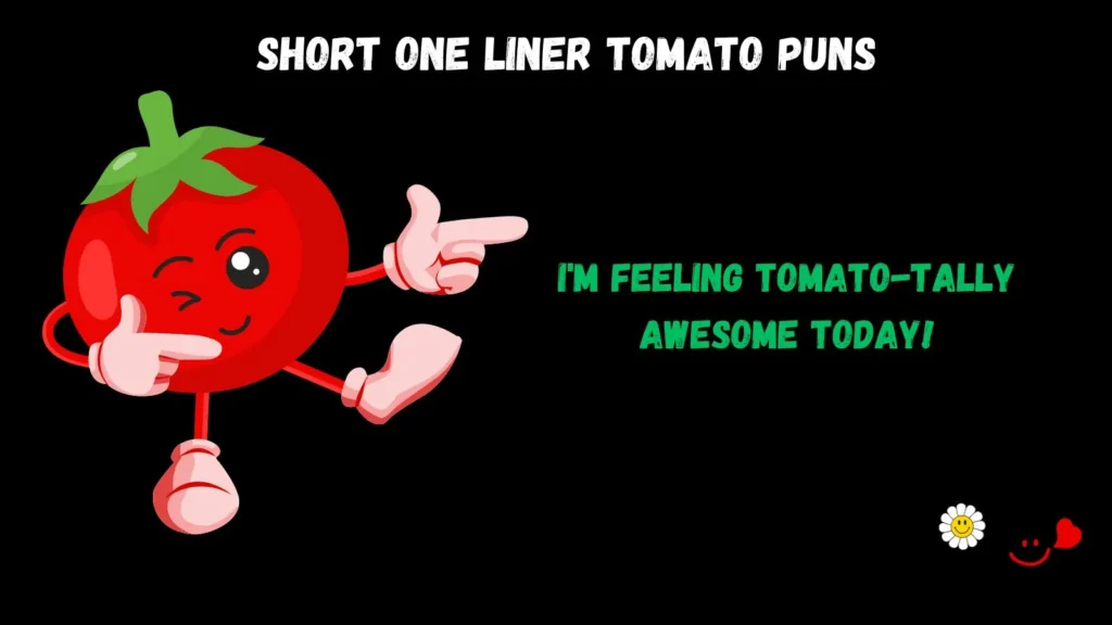 Short One liner Tomato Puns