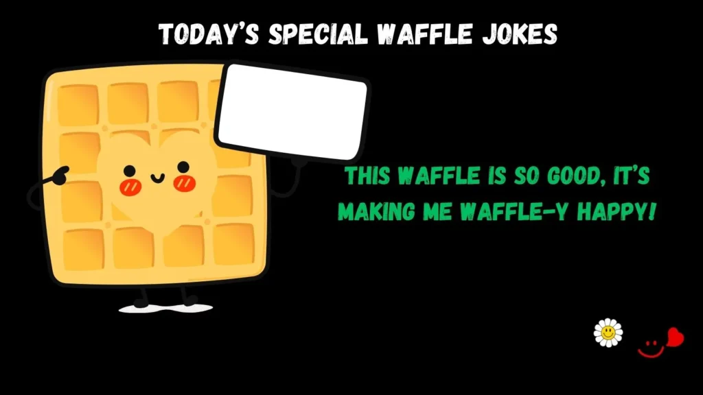 Today’s Special Waffle Jokes
