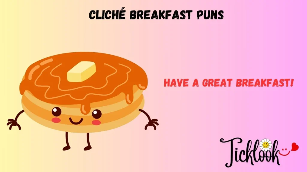 ClichΓ© Breakfast Puns