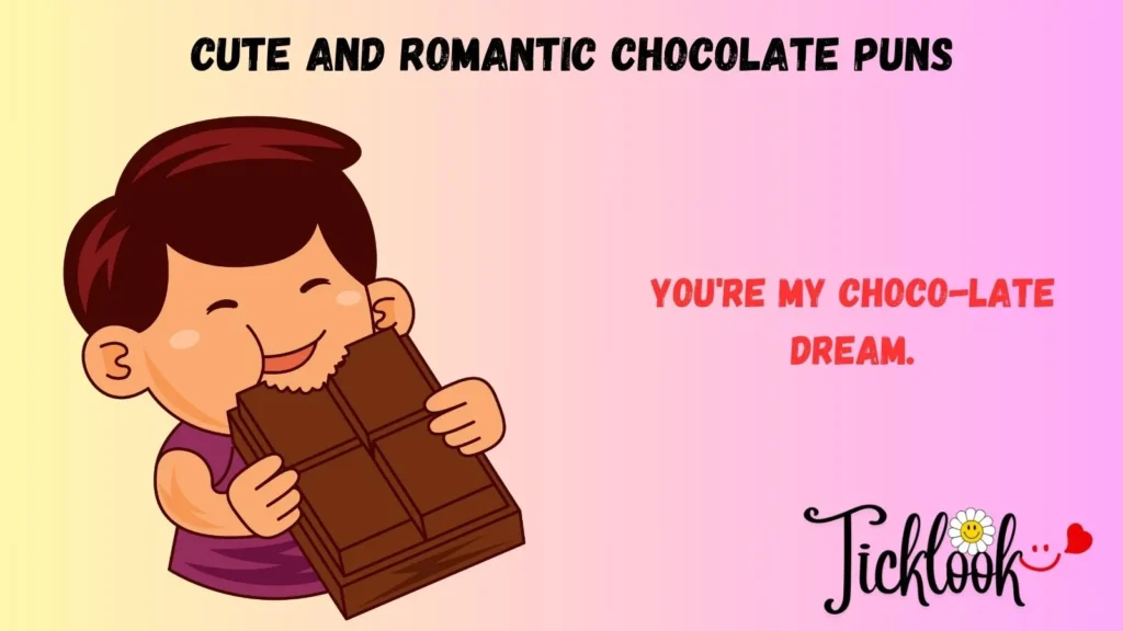 Cute and Romantic Chocolate Puns