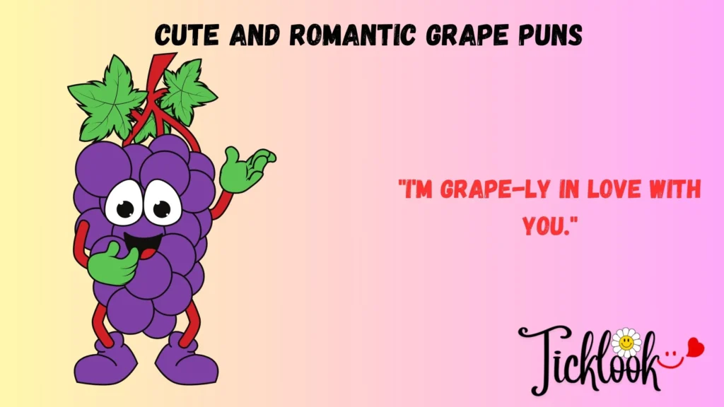 Cute and Romantic Grape Puns