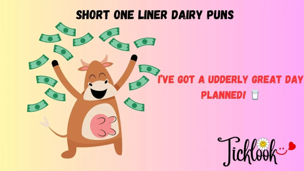 Short One liner Dairy Puns